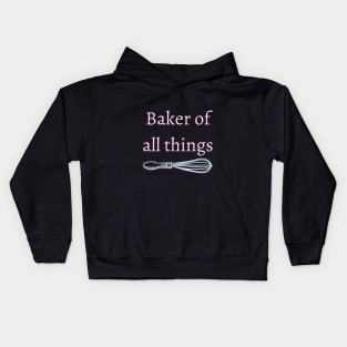 Baker of all things Kids Hoodie